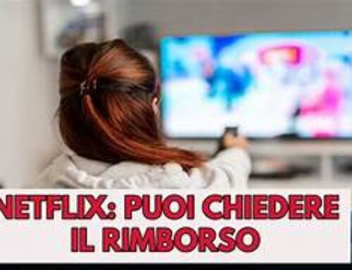 NETFLIX CONDANNATA : RIMBORSI FINO A 500 EURO